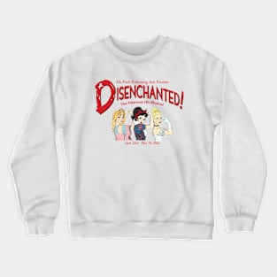 Disenchanted the Musical Crewneck Sweatshirt